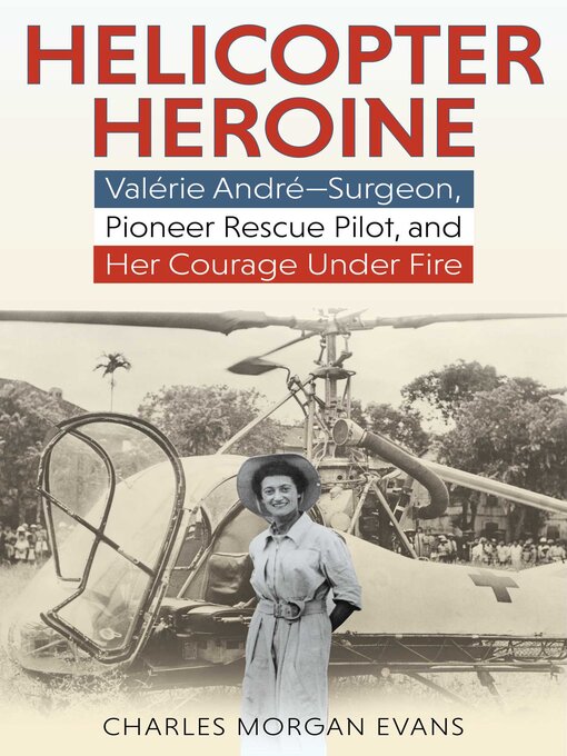 Title details for Helicopter Heroine by Charles Morgan Evans - Available